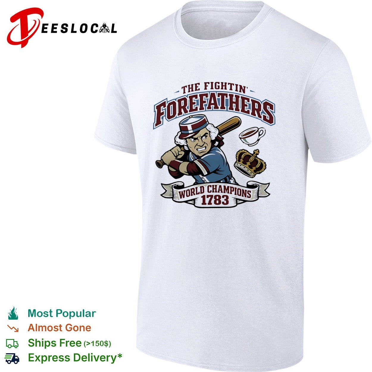 The Fightin Forefathers World Champions 1783 George Washington Baseball shirt
