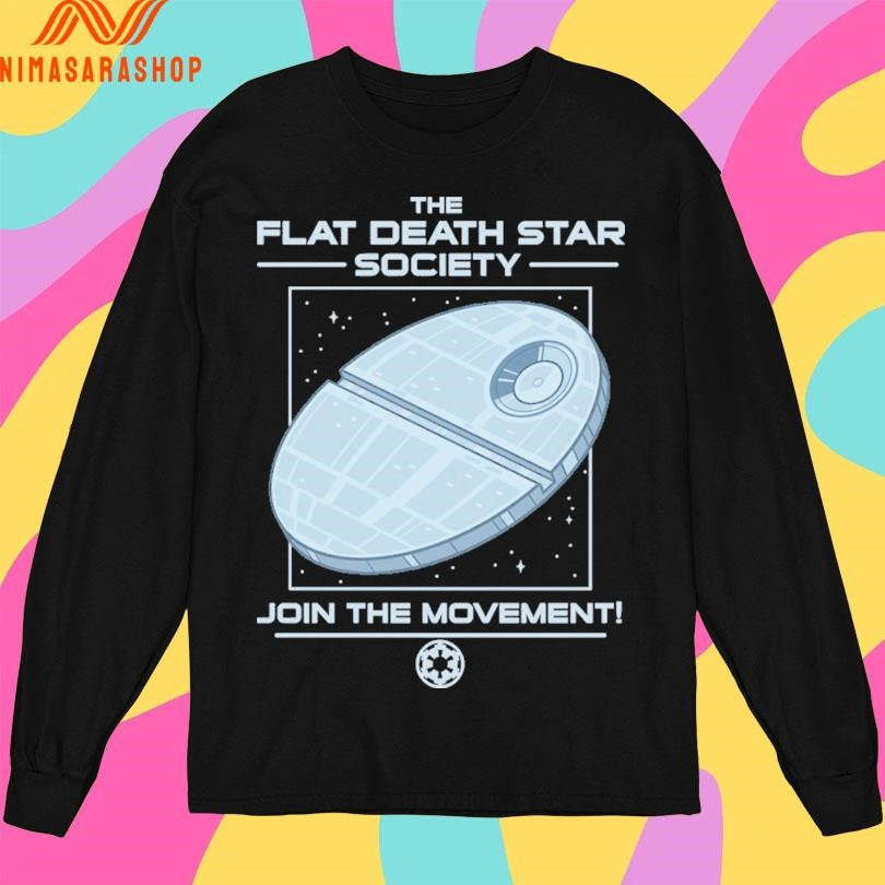 The Flat Death Star Society Join The Movement Shirts