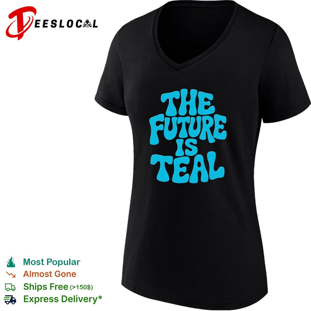 The Future is Teal shirt