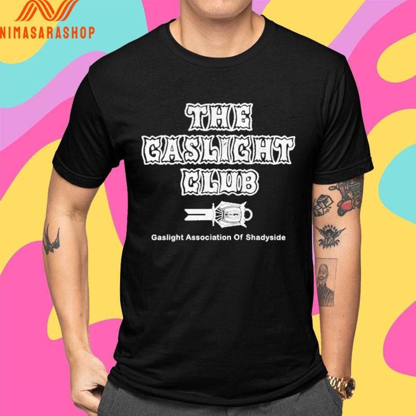 The Gaslight Club Gaslight Association Of Shadyside Shirts