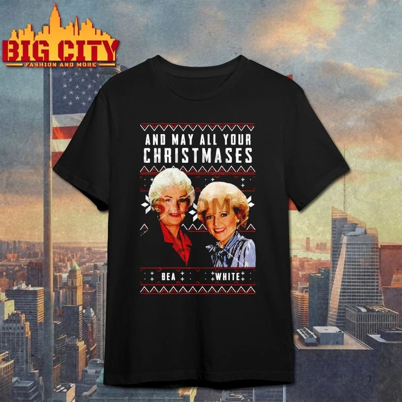 The Golden Girls And May All Your Christmases Bea White Ugly shirt