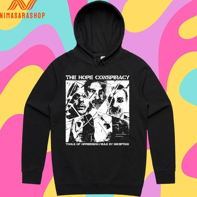 The Hope Conspiracy Tools Of Oppression Rule By Deception Shirts