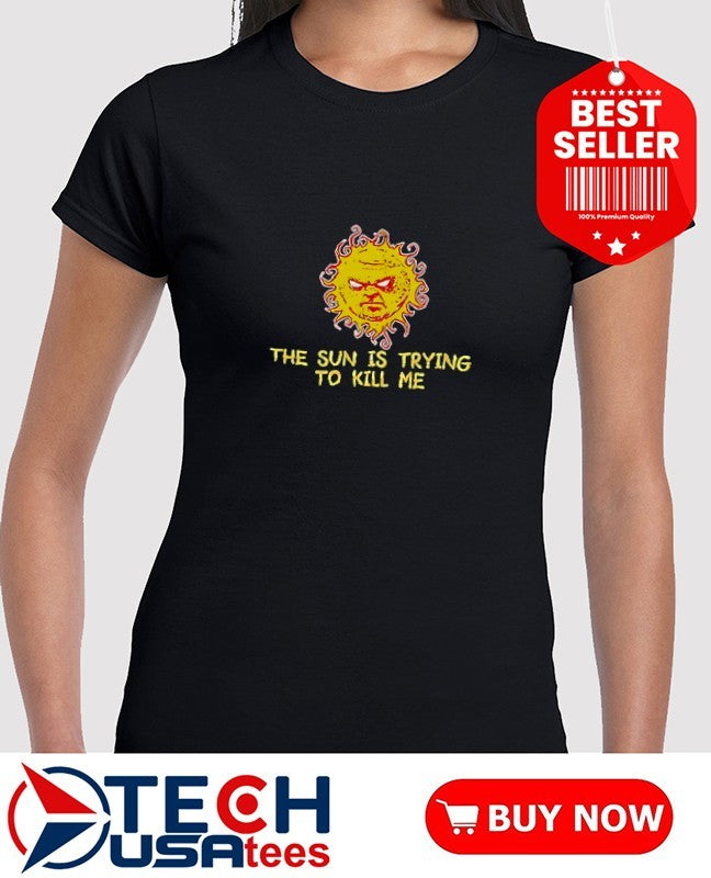 The IT Crowd Roy Trenneman The Sun is trying to kill me shirt