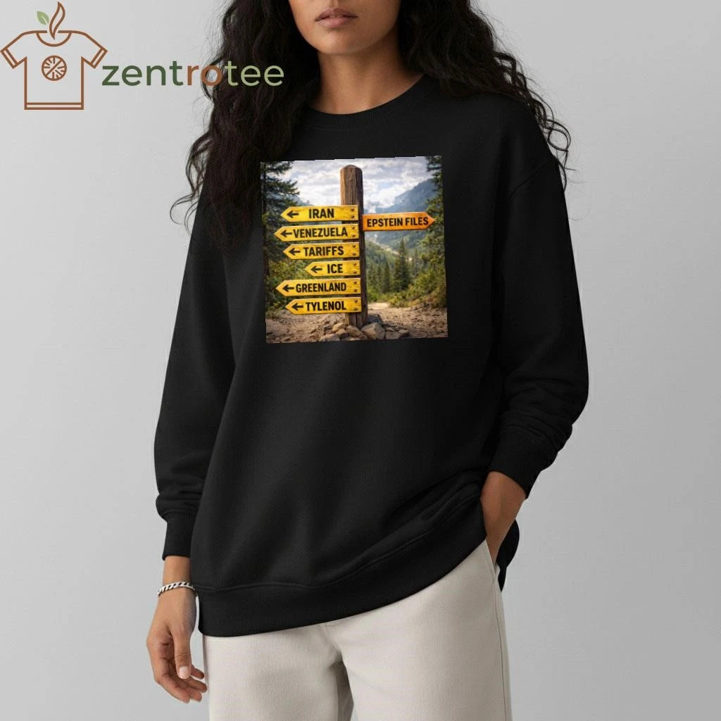 The Iran-Venezuela War, Tariffs, ICE, Greenland, Tylenol, making people forget Epstein File tee