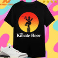 The Karate Beer Shirts