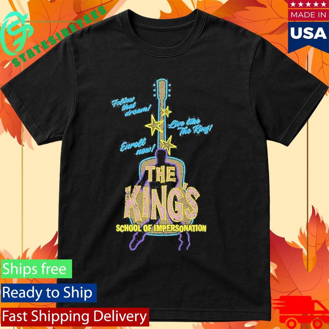 The Kings School Of Impersonation Shirt
