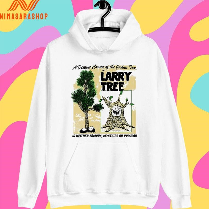 The Larry Tree A Distant Cousin Of The Joshua Tree Is Neither Famous Mystical Or Popular Shirts