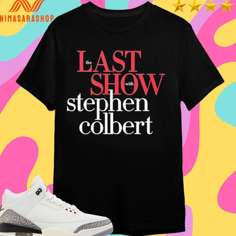 The Last Show With Stephen Colbert Shirts