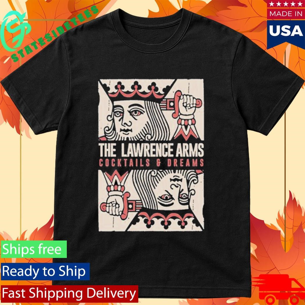 The Lawrence Arms Cocktails &amp; Dreams Shirt