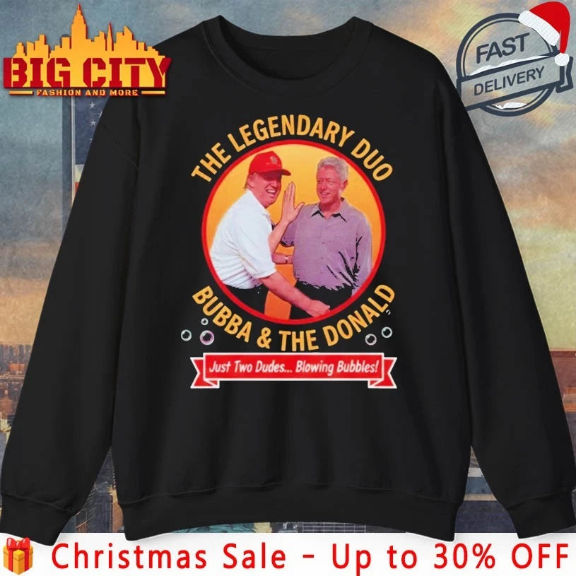 The Leagendary Duo Bubba and Trump Blowing Bubbles shirt