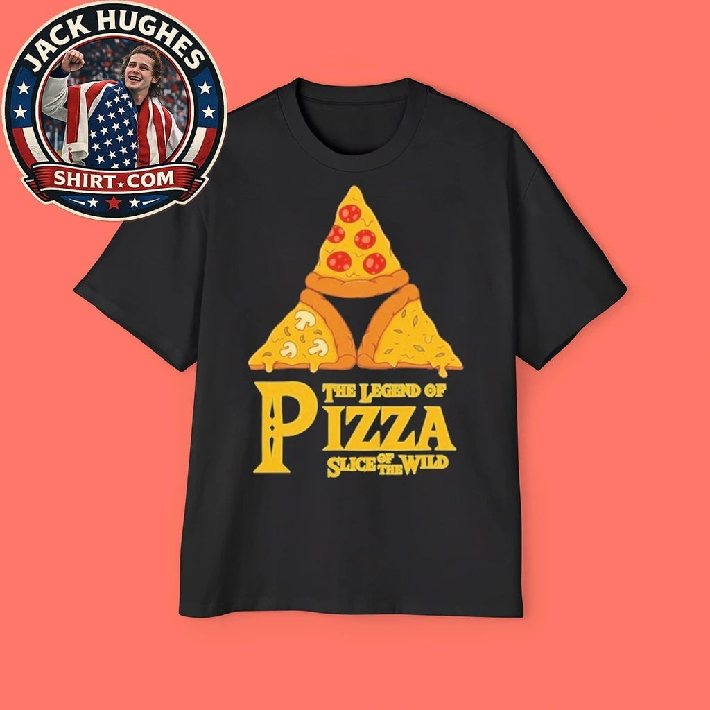 The Legend Of Pizza Slice Of The Wind Shirt