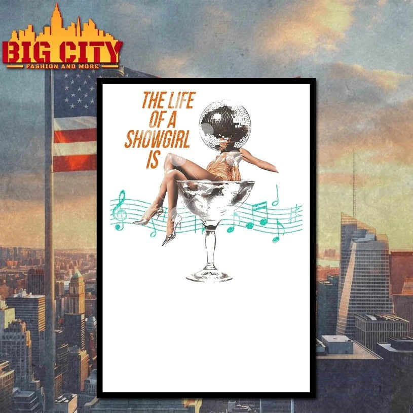 The Life Of A Showgirl Is And Baby That’s Show Business For You shirt