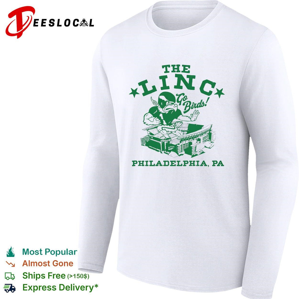 The Linc go birds Philadelphia PA football stadium shirt