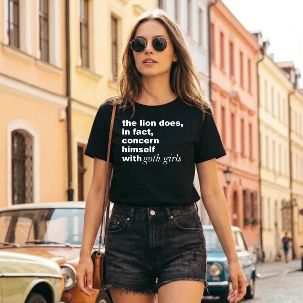 The Lion Does In Fact Concern Himself With Goth Girls Shirt