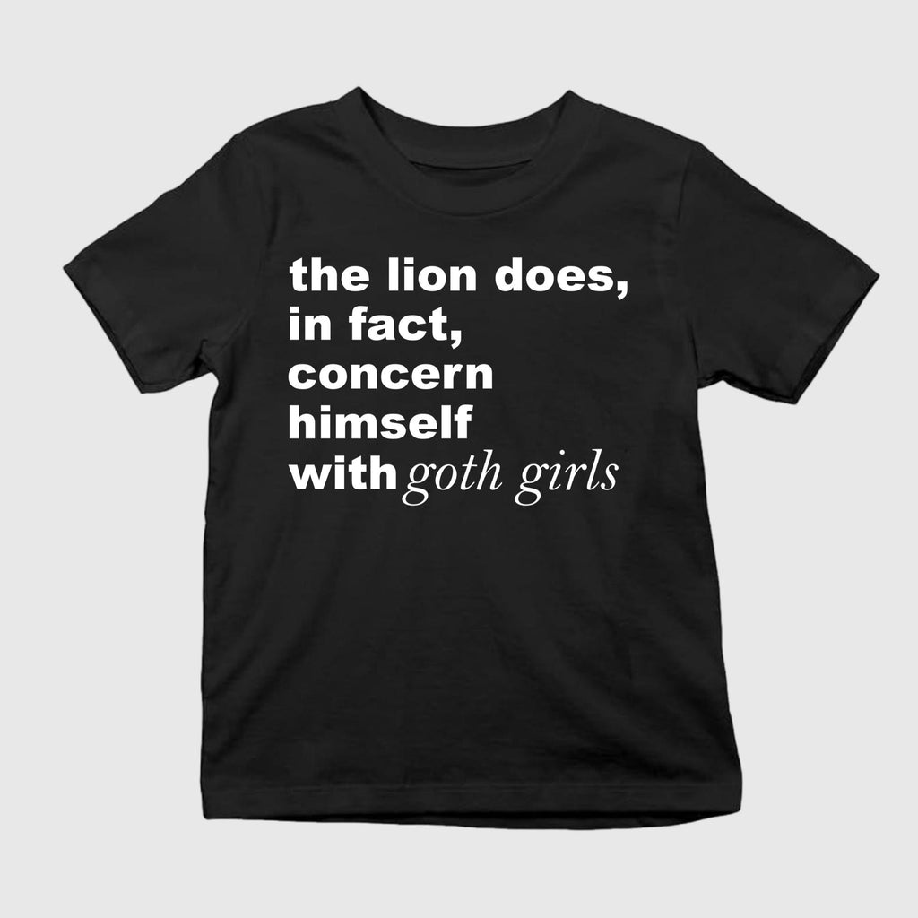 The Lion Does In Fact Concern Himself With Goth Girls Shirt
