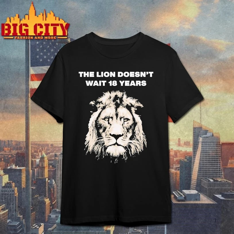 The Lion Doesn’t Wait 18 Years Shirts