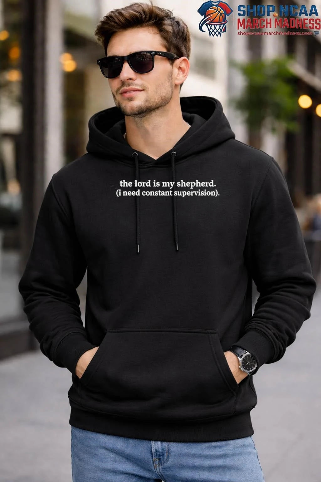 The Lord Is My Shepherd I Need Constant Supervision Shirt