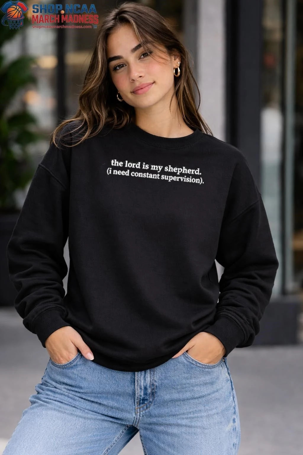 The Lord Is My Shepherd I Need Constant Supervision Shirt
