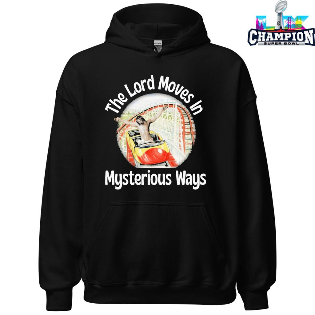 The Lord Moves In Mysterious Ways Jesus T-Shirts