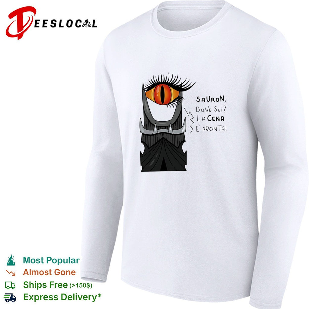 The Lord of the Rings Eye of Sauron dove sei Lacena e’pronta shirt