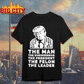 The Man The Businessman The President The Felon The Leader Premium Shirt