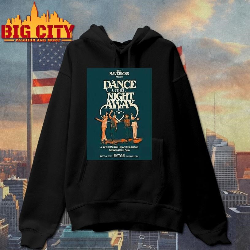 The Mavericks Dance The Night Away Nashville Shows On December 5-6 2025 Shirt