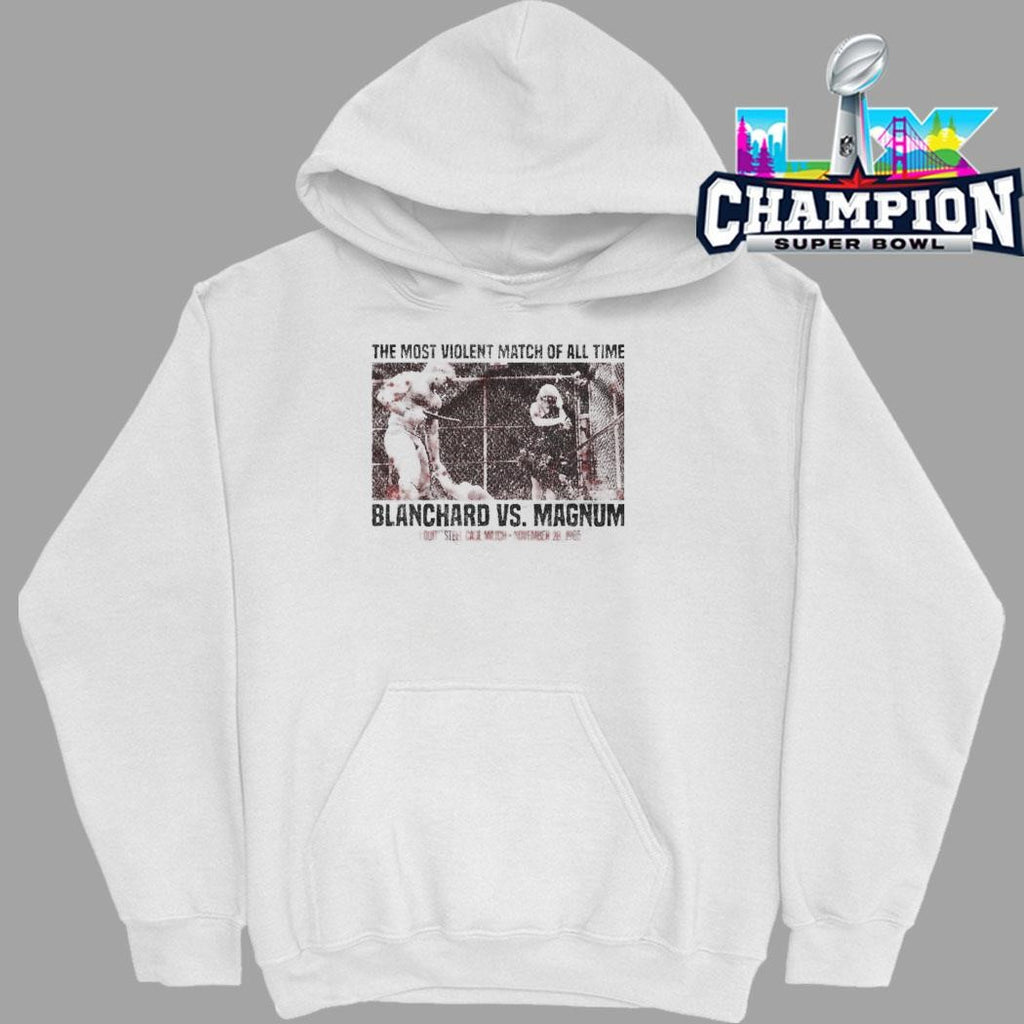 The Most Violent Match Of All Time Blanchard Vs Magnum Shirt