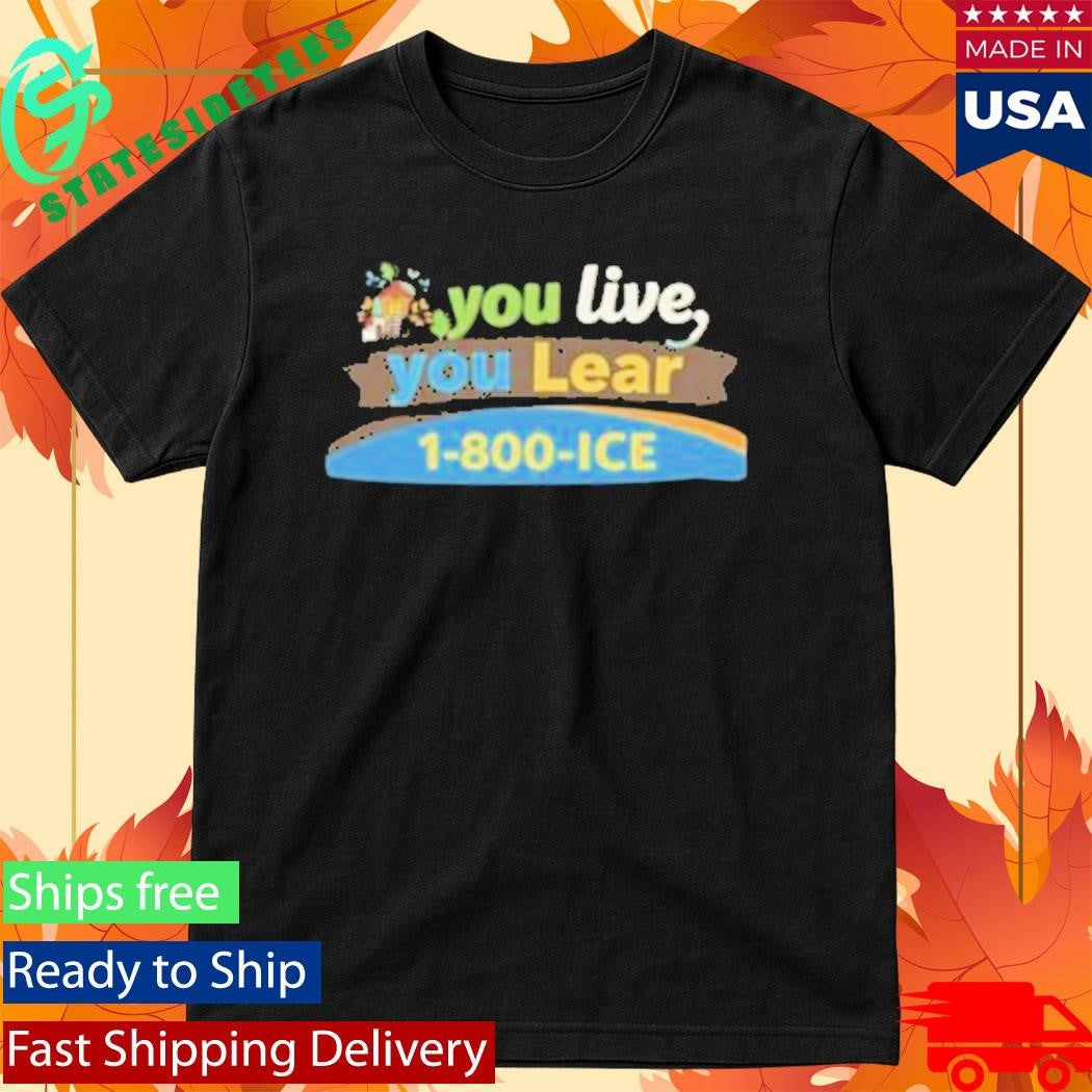 The Officer Tatum You Live You Lear T-Shirt