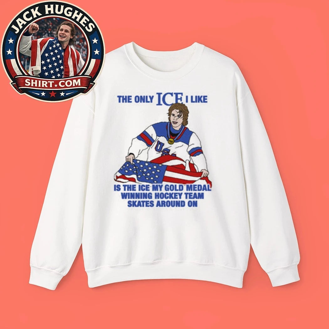 The Only Ice I Like Is The Ice My Gold Medal Winning Hockey Team Skates Around On Men’s Hockey T-Shirt