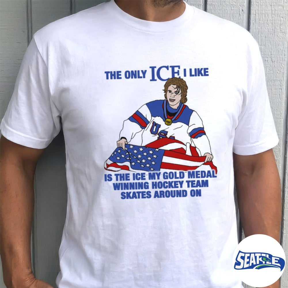 The Only Ice I Like Is The Ice My Gold Medal Winning Hockey Team Skates Around On Men’s Hockey shirt