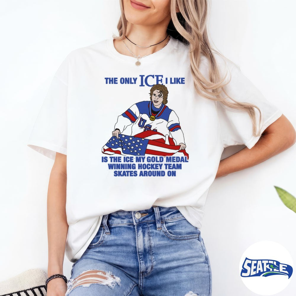 The Only Ice I Like Is The Ice My Gold Medal Winning Hockey Team Skates Around On Men’s Hockey shirt