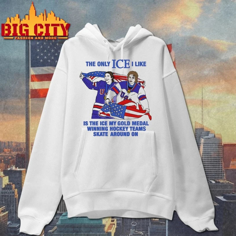The Only Ice I Like Is The Ice My Gold Medal Winning Hockey Teams Skate Around On t-shirt