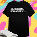 The Only Thing Ice Is Protecting Is The Epstein Files Shirts