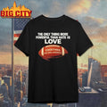 The Only Thing More Powerful Than Hate is Love Together We Are America Shirt