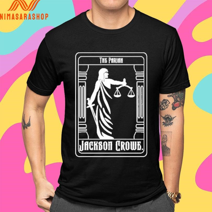 The Pariah Jackson Crowe Shirts
