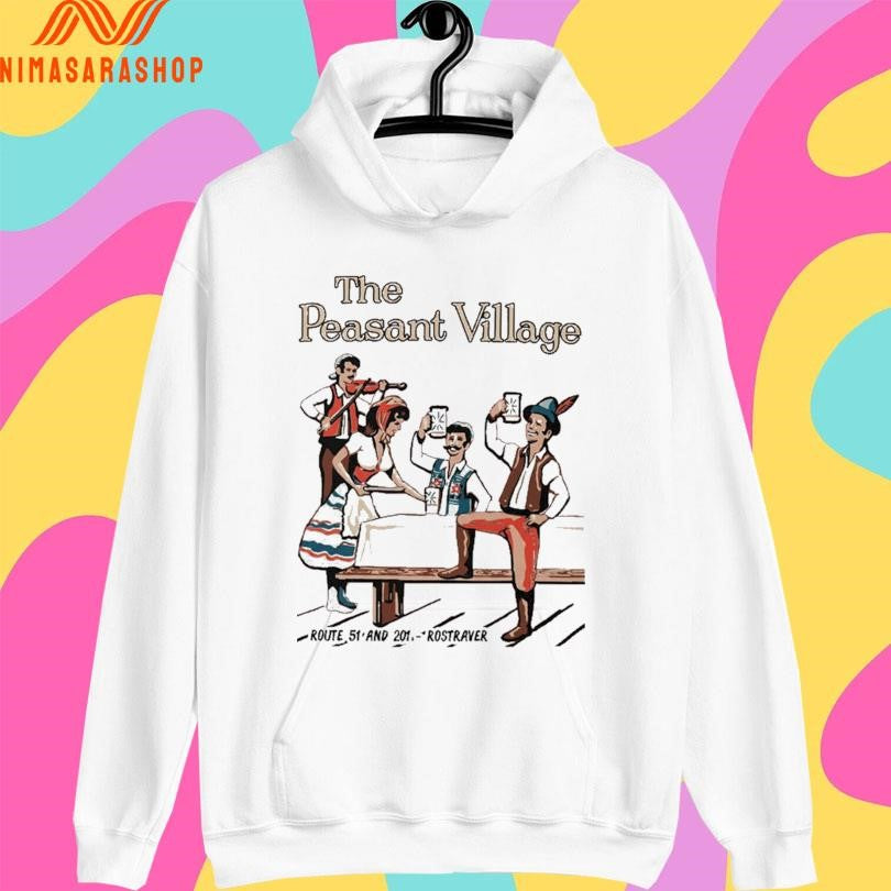 The Peasant Village Route 51 And 201 Rostraver Shirts