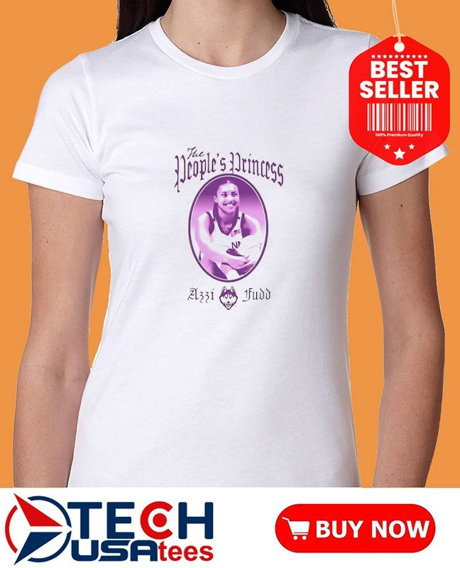 The People’s Princess Azzi Fudd UConn Huskies shirt