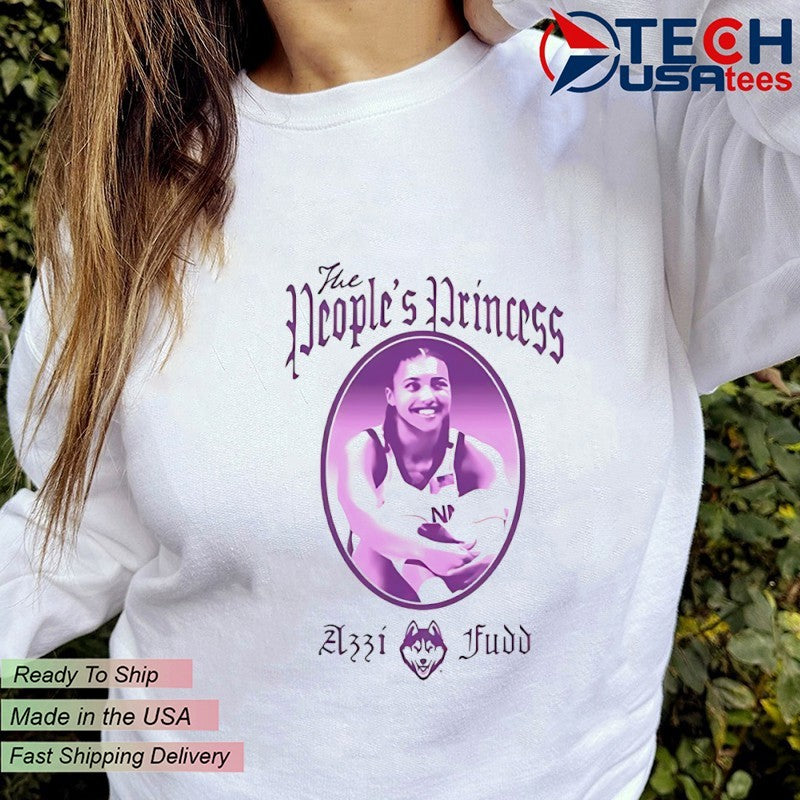 The People’s Princess Azzi Fudd UConn Huskies shirt