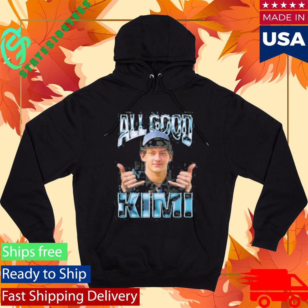 The Red Flags Podcast All Good Kimi Shirt
