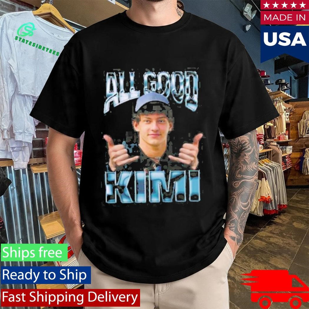 The Red Flags Podcast All Good Kimi Shirt