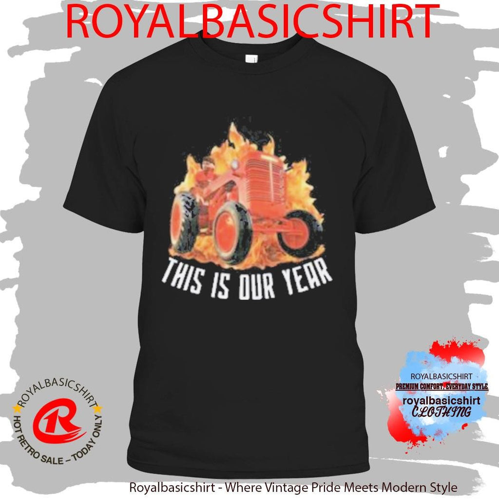 The Red Flags This Is Our Year Shirt