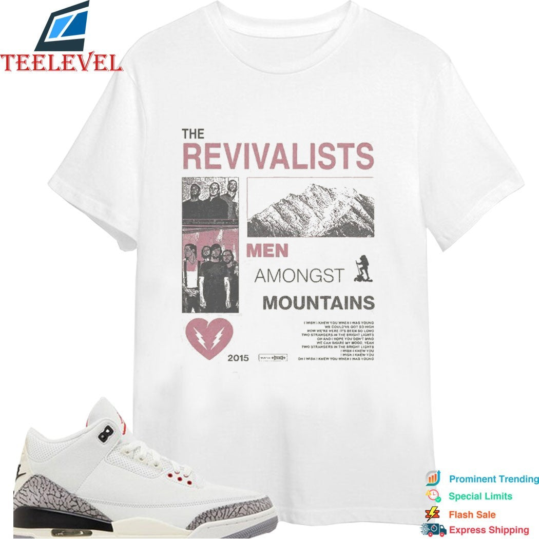 The Revivalists Take Me To Your Level Men Amongst Mountains T-shirts