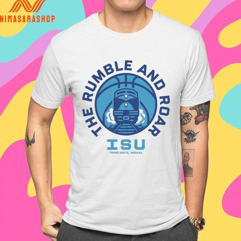 The Rumble And Roar ISU Terre Haute Indiana Shirts