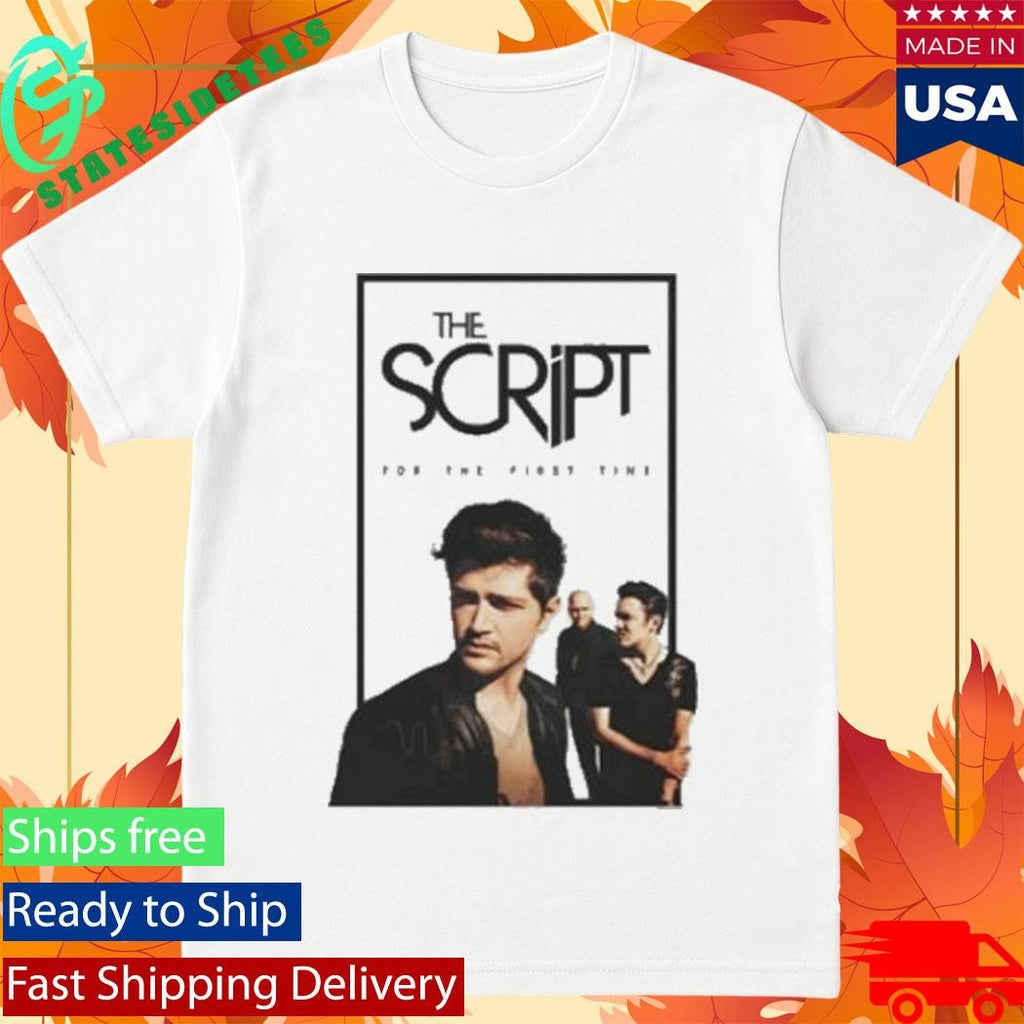 The Script For The First Time Shirt