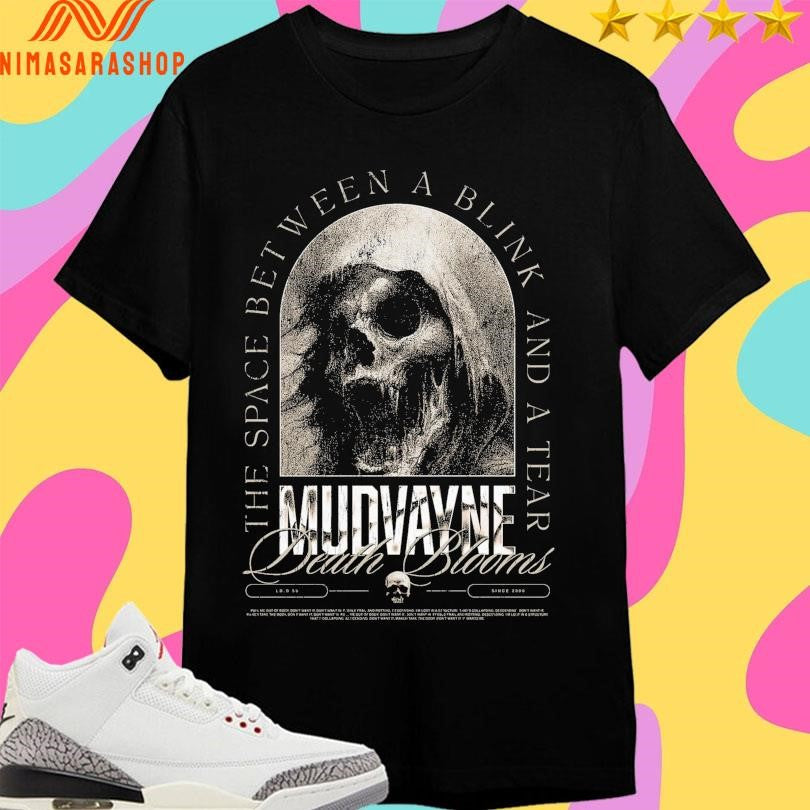 The Space Between A Blink And A Tear Mudvayne Death Blooms Shirts
