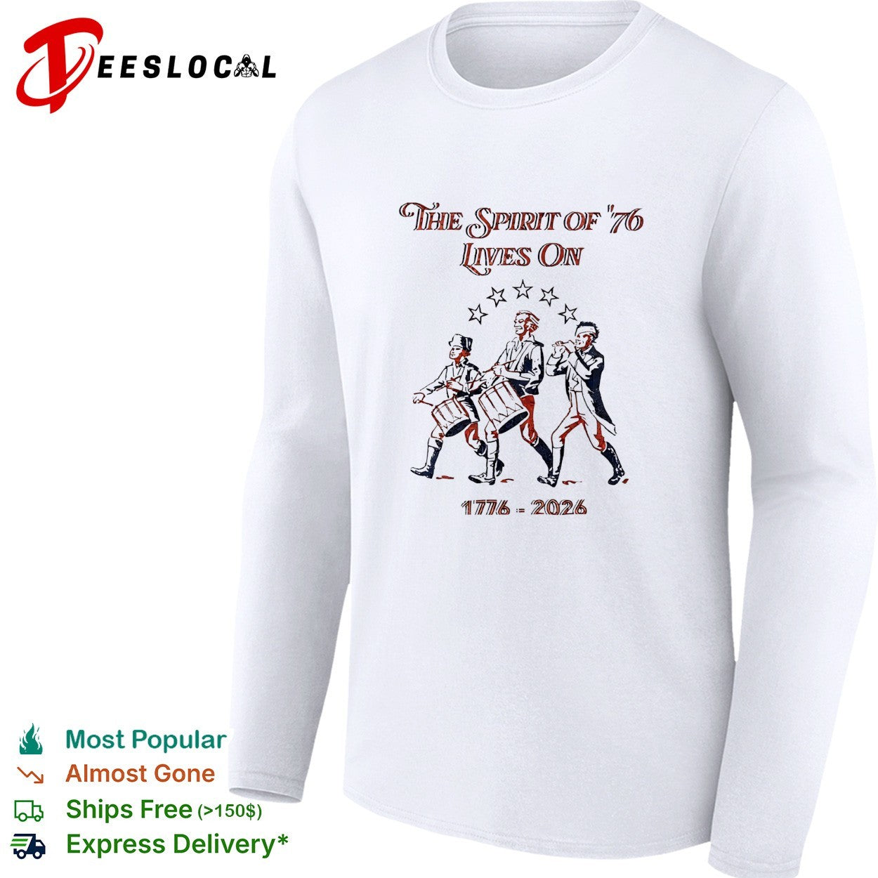 The Spirit of 76 lives on 1776 2026 shirt
