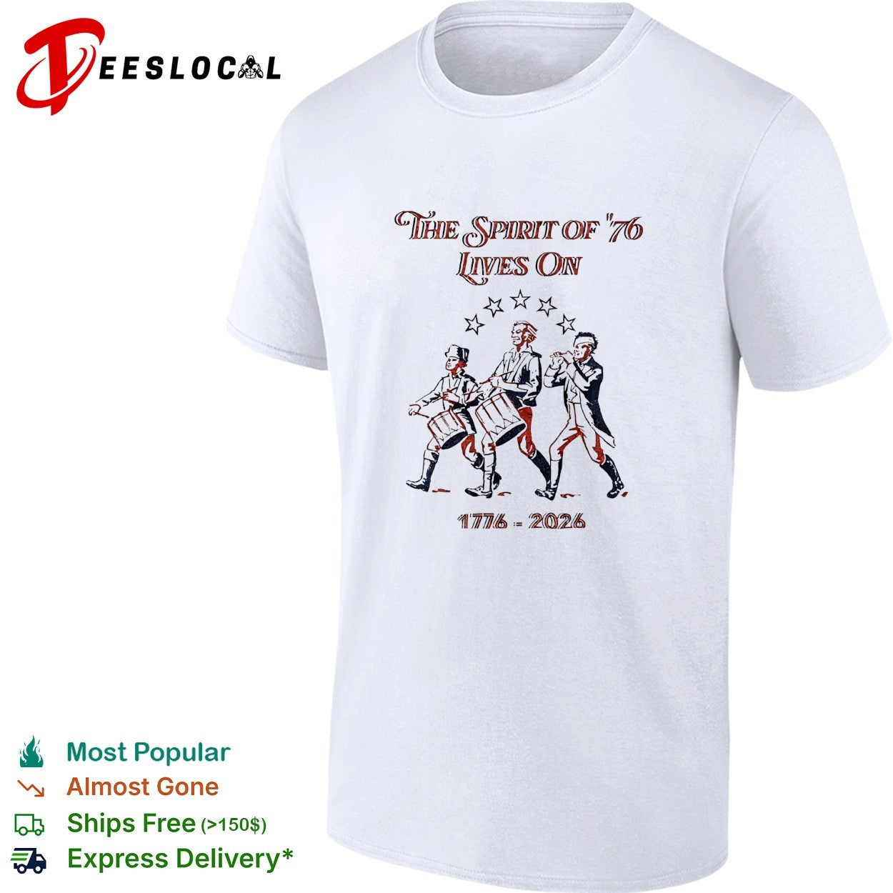 The Spirit of 76 lives on 1776 2026 shirt