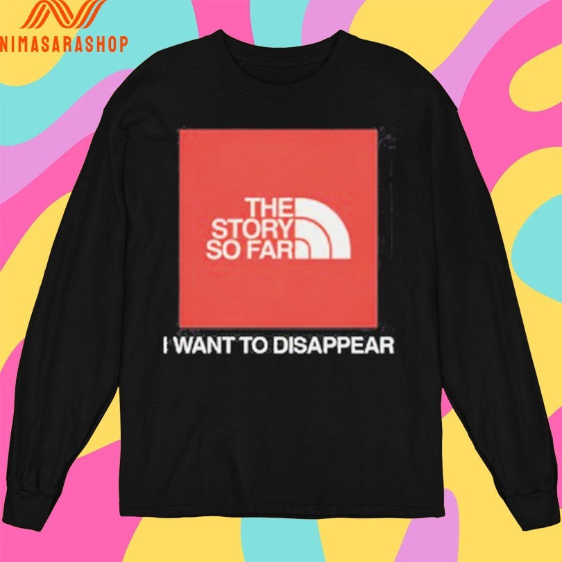 The Story So Far I Want To Disappear Logo Shirts