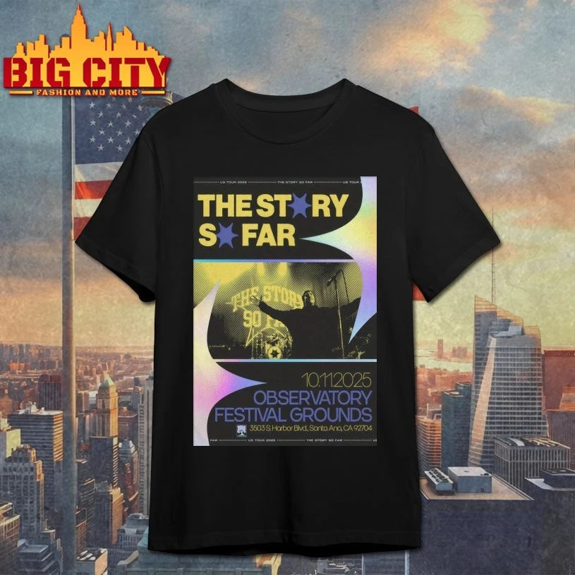 The Story So Far Observatory Festival Grounds Santa Ana, CA October 11 2025 Poster Shirt