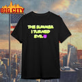 The Summer I Turned Evil Shirts